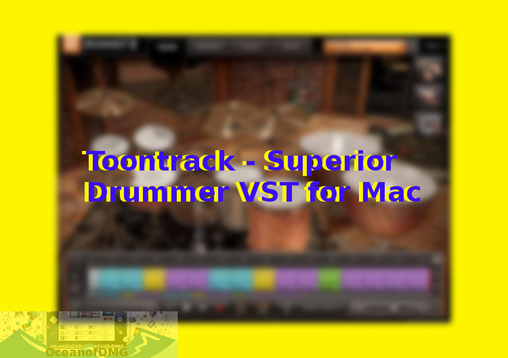 Toontrack - Superior Drummer VST for Mac Free Download-OceanofDMG.com