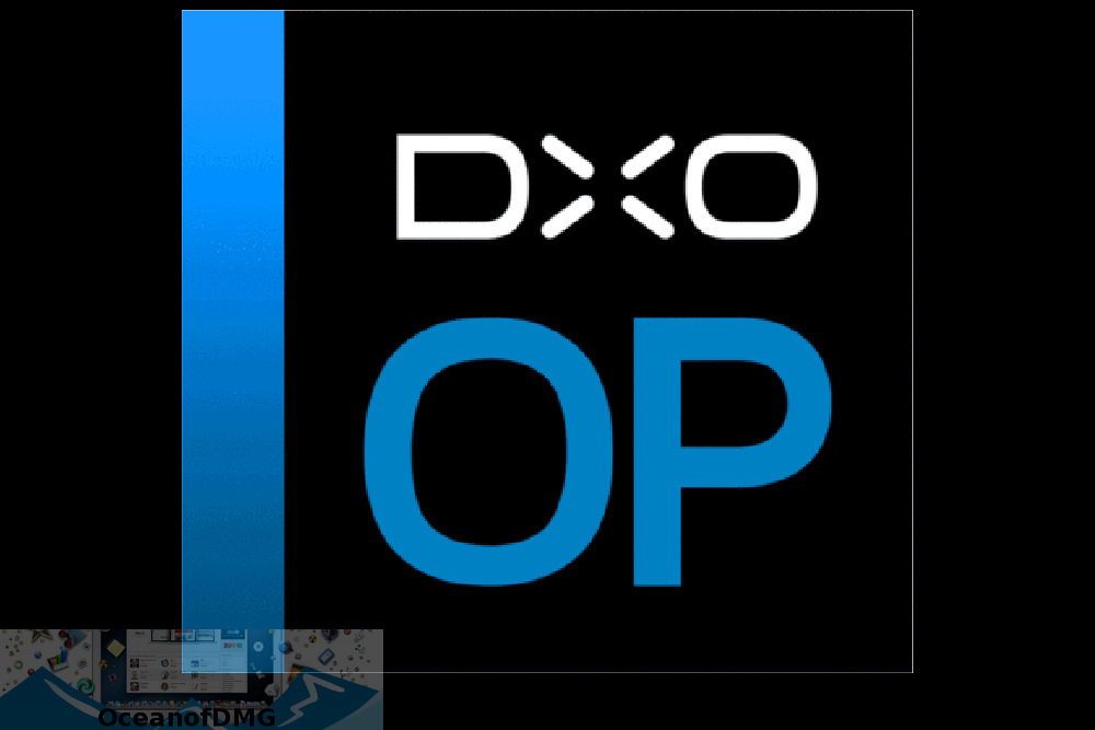 DxO OpticsPro for Photos for Mac Free Download-OceanofDMG.com