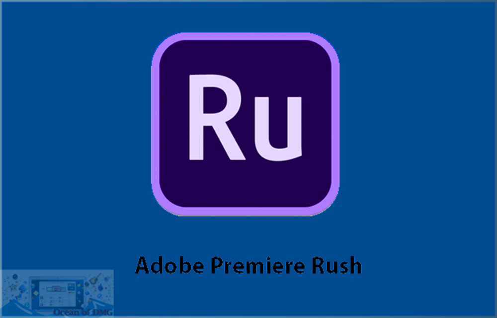 Adobe Premiere Rush 2022 for Mac Free Download