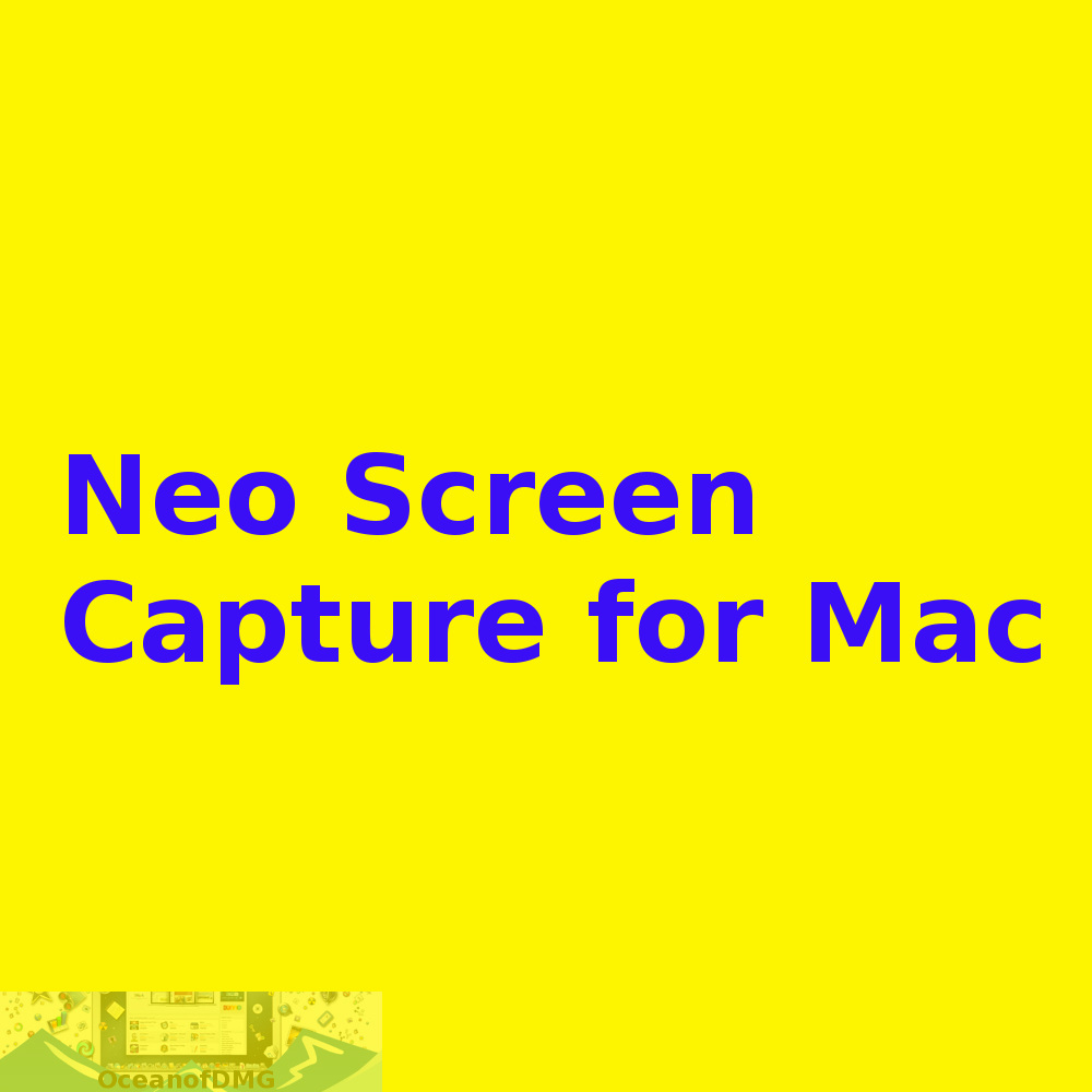 Neo Screen Capture for Mac Free Download-OceanofDMG.com