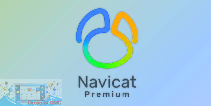 Navicat Premium 2023 for Mac Free Download